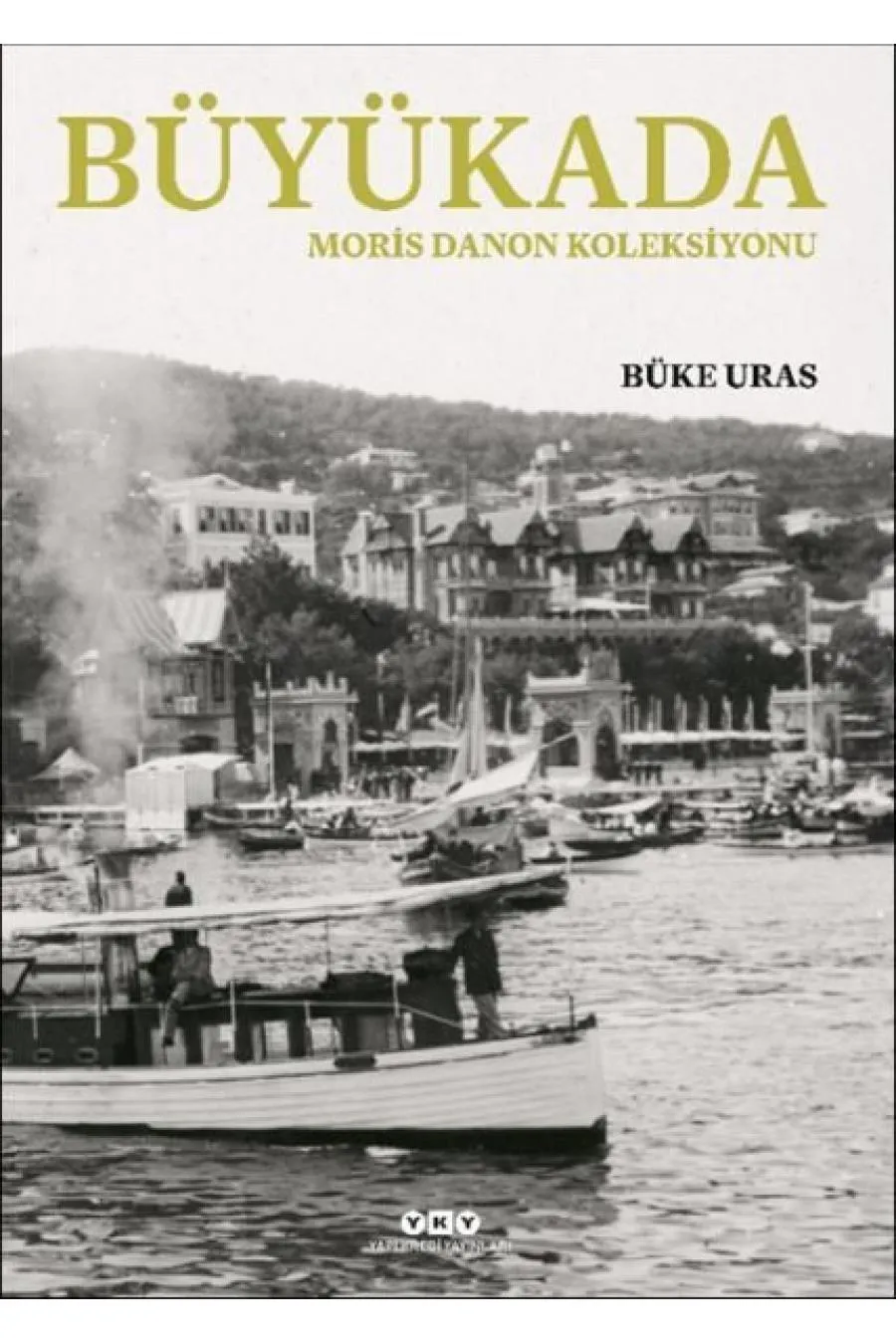 Büyükada- Moris Danon Koleksiyonu (Ciltli)  (4022)