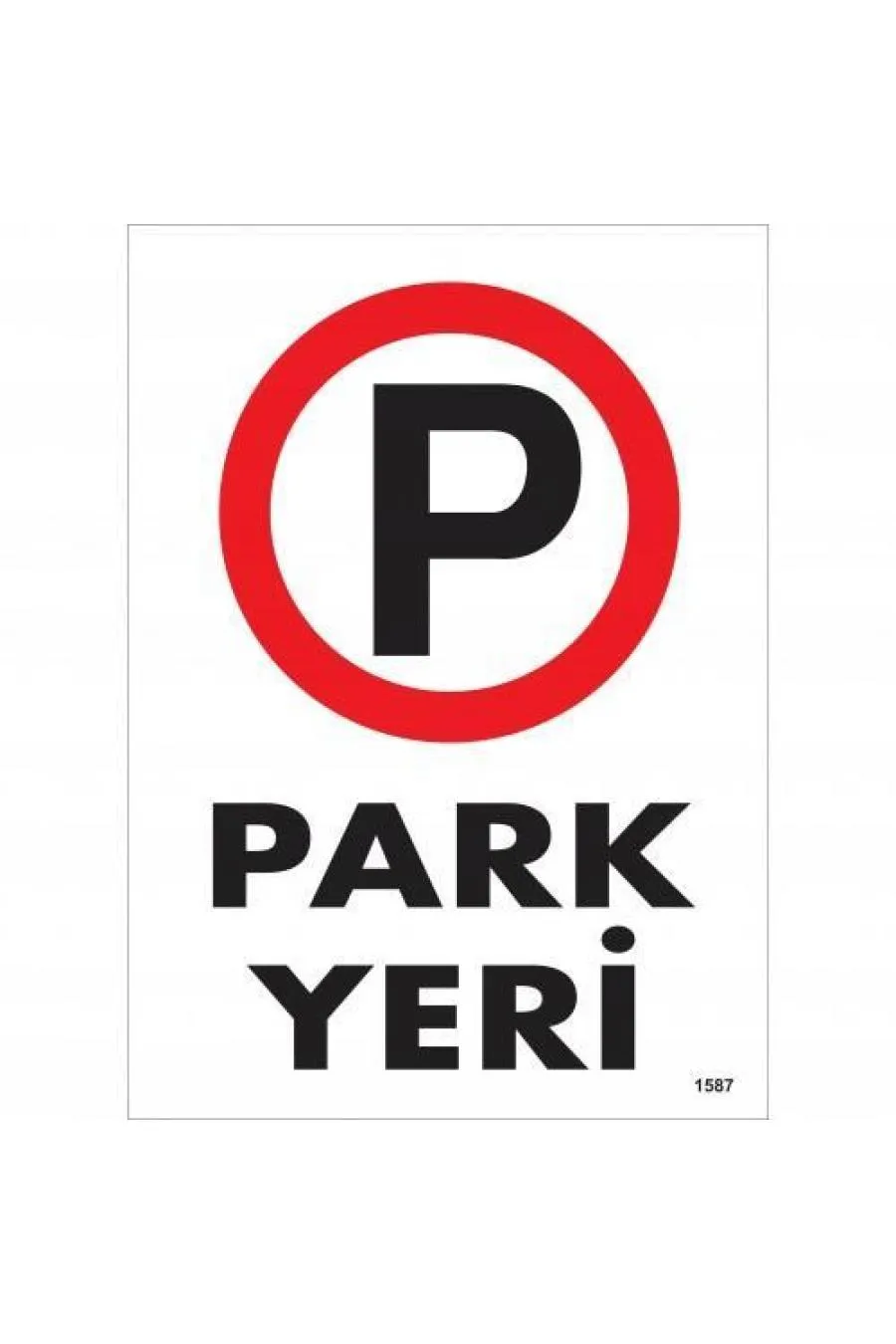 Park Yeri Uyarı Levhası 25x35 KOD:1587