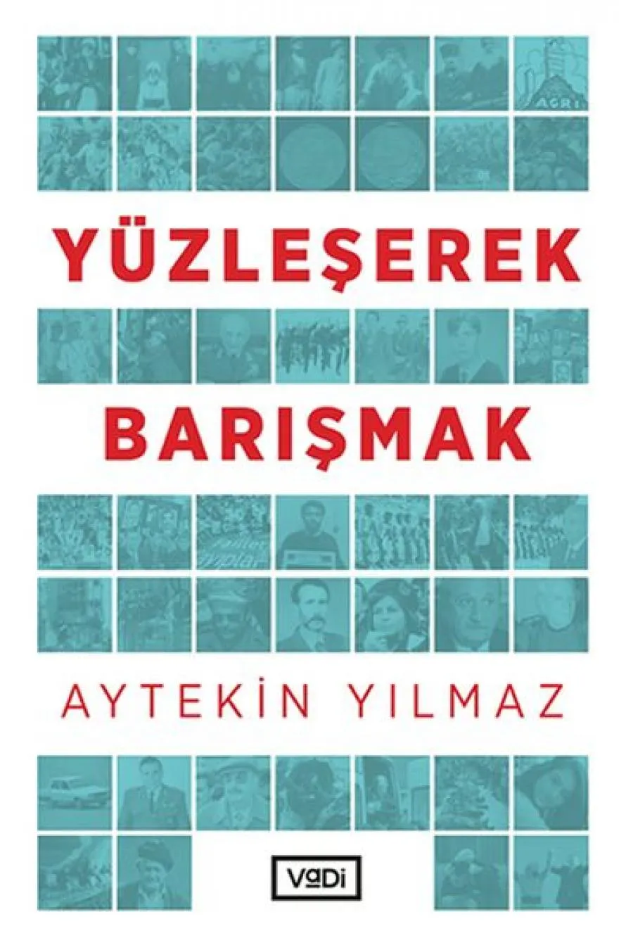 Yüzleşerek Barışmak  (4022)