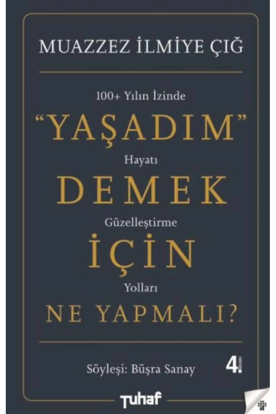 Yaşadım Demek İçin Ne Yapmalı?  (4022)