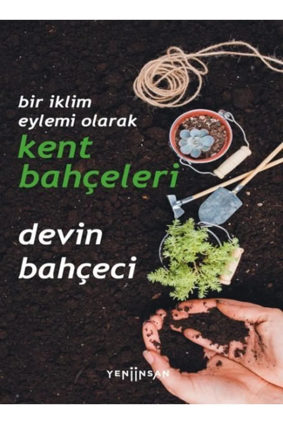 Bir İklim Eylemi Olarak Kent Bahçeleri Kitap (4022)