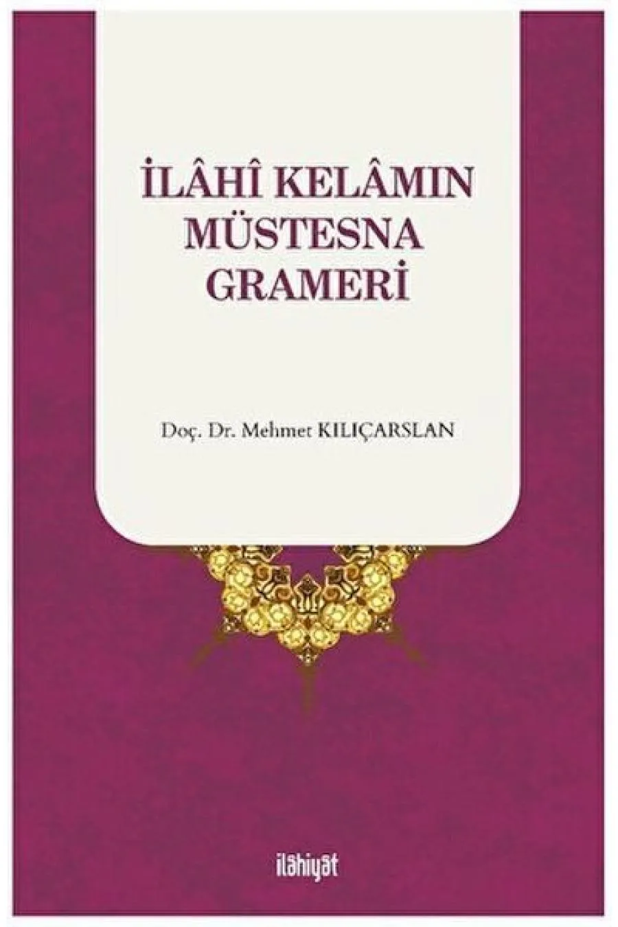 İlahi Kelamın Müstesna Grameri  (4022)