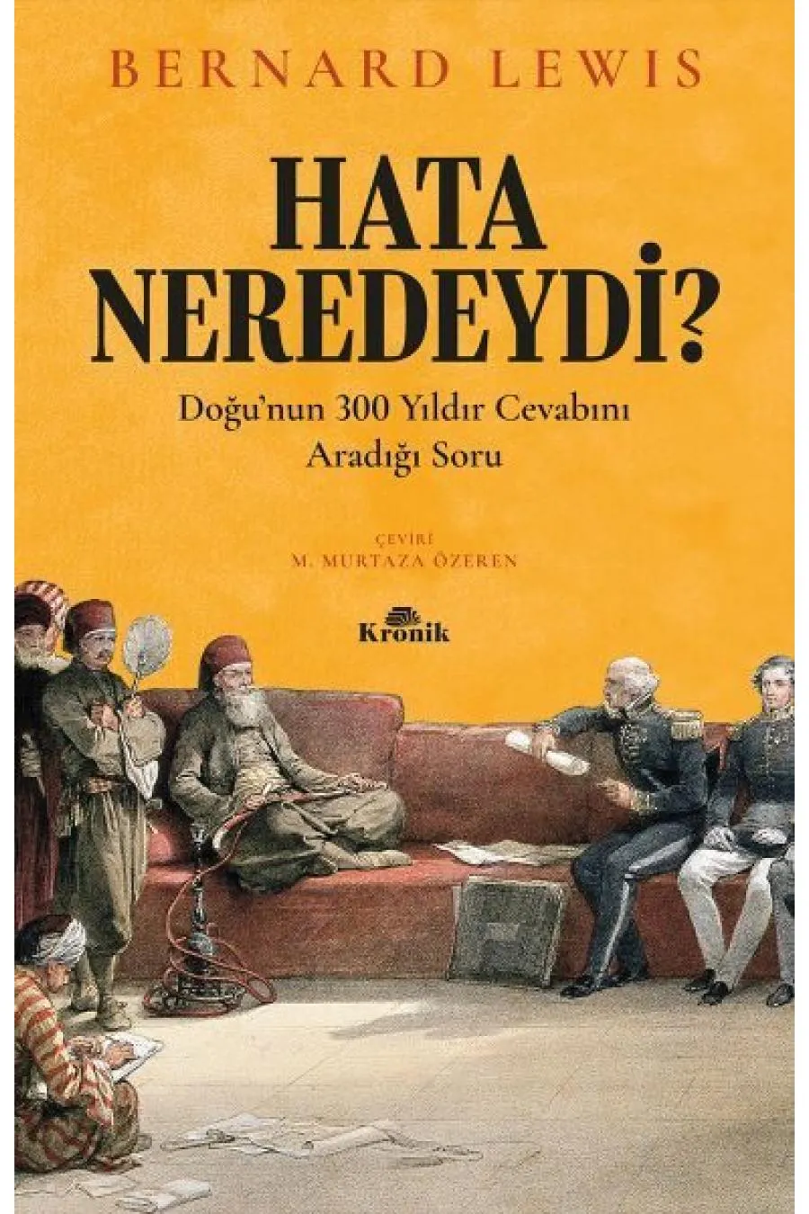 Hata Neredeydi? - Doğu’nun 300 Yıldır Cevabını Aradığı Soru  (4022)