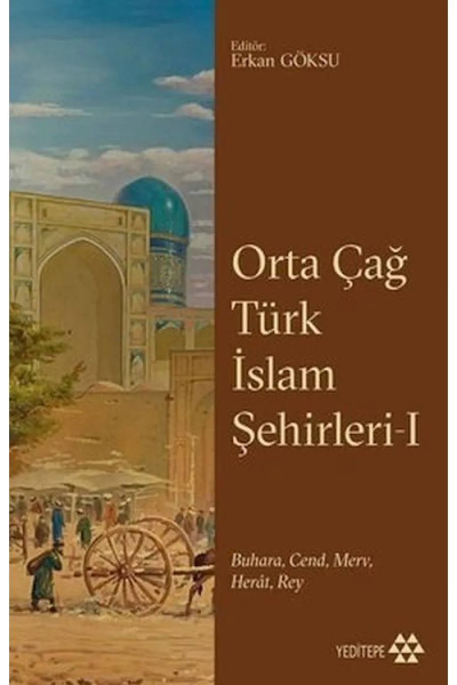 Orta Çağ Türk İslam Şehirleri I  (4022)