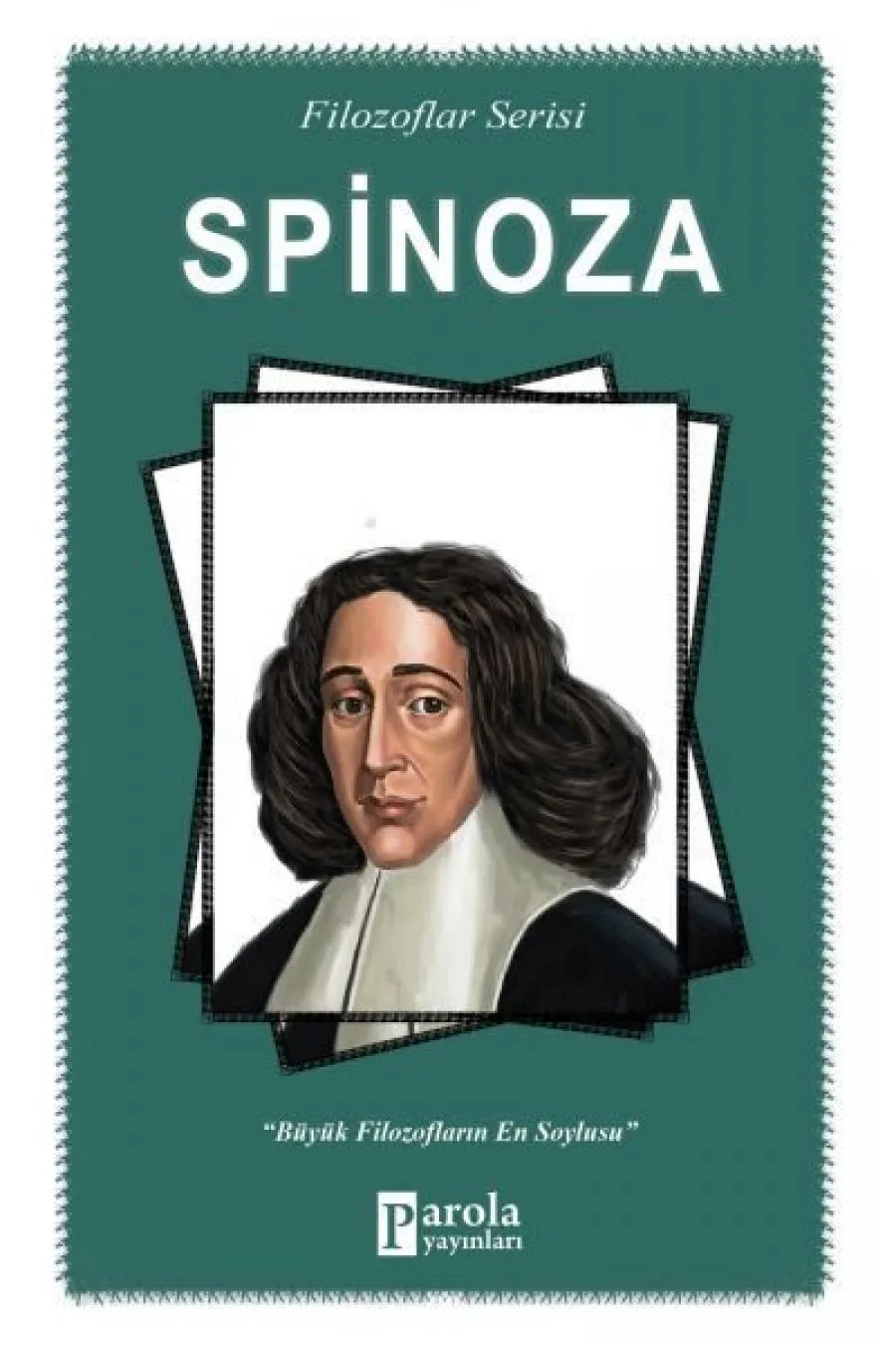 Spinoza -Filozoflar Serisi - Büyük Filozofların En Soylusu Kitap (4022)