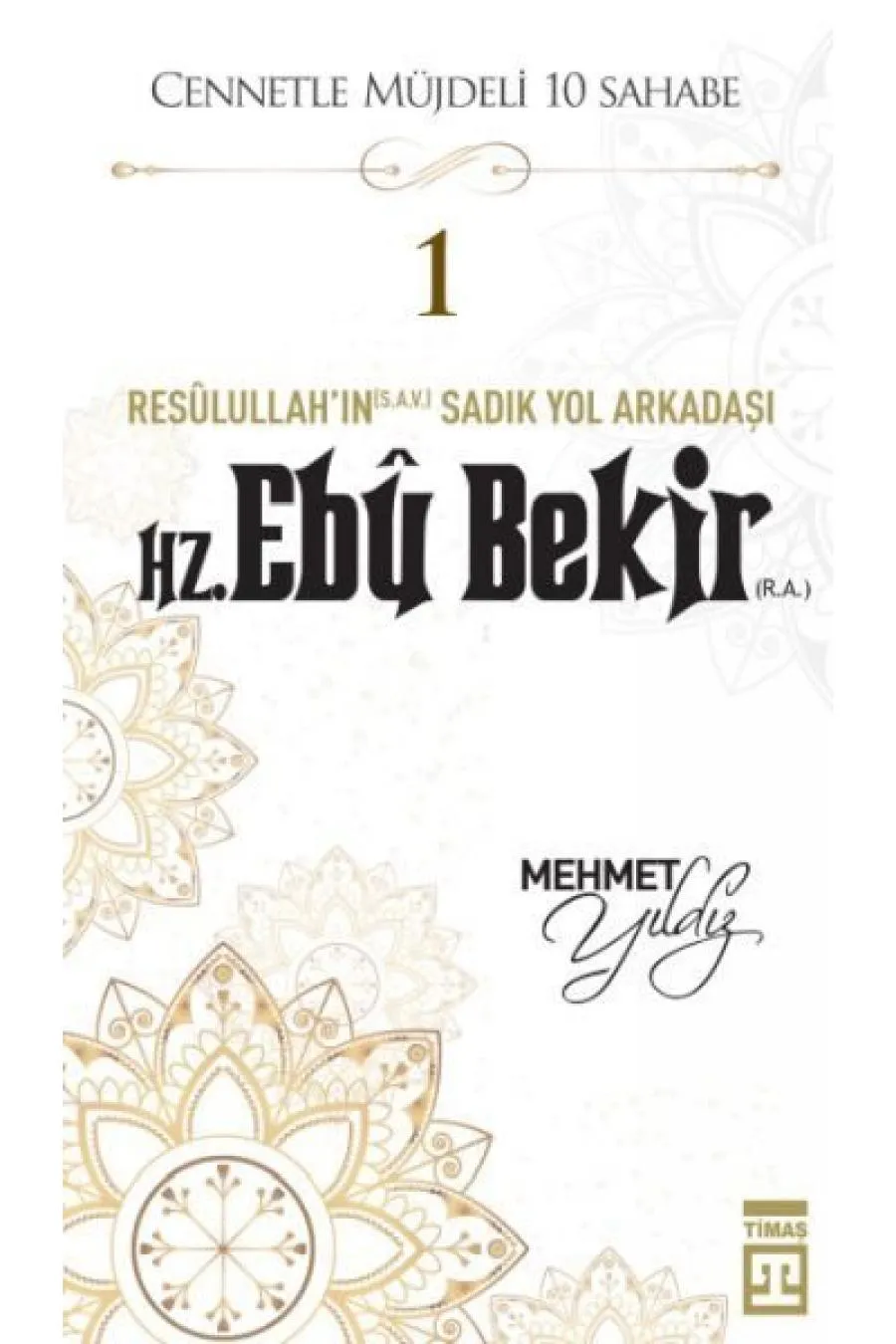 Cennetle Müjdeli 10 Sahabe - 1 Hz. Ebû Bekir (R.A.)  (4022)