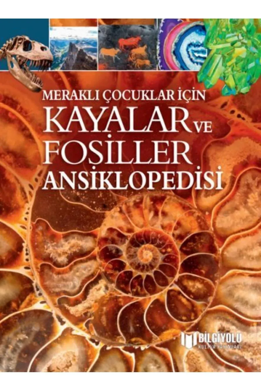 Çocuklar İçin Kayalar Ve Fosiller Ansiklopedisi  (4022)