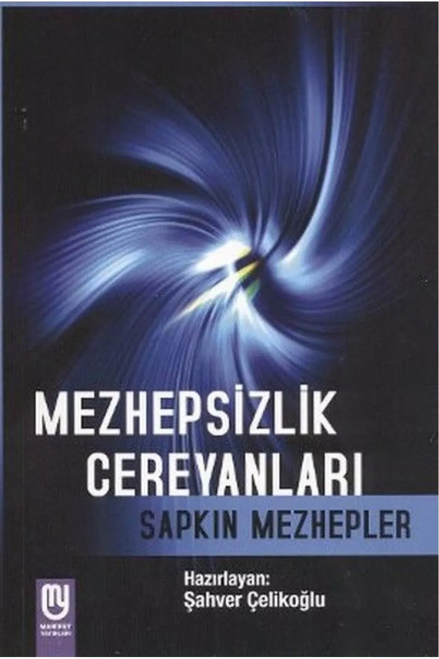 Mezhepsizlik Cereyanları Sapkın Mezhepler  (4022)