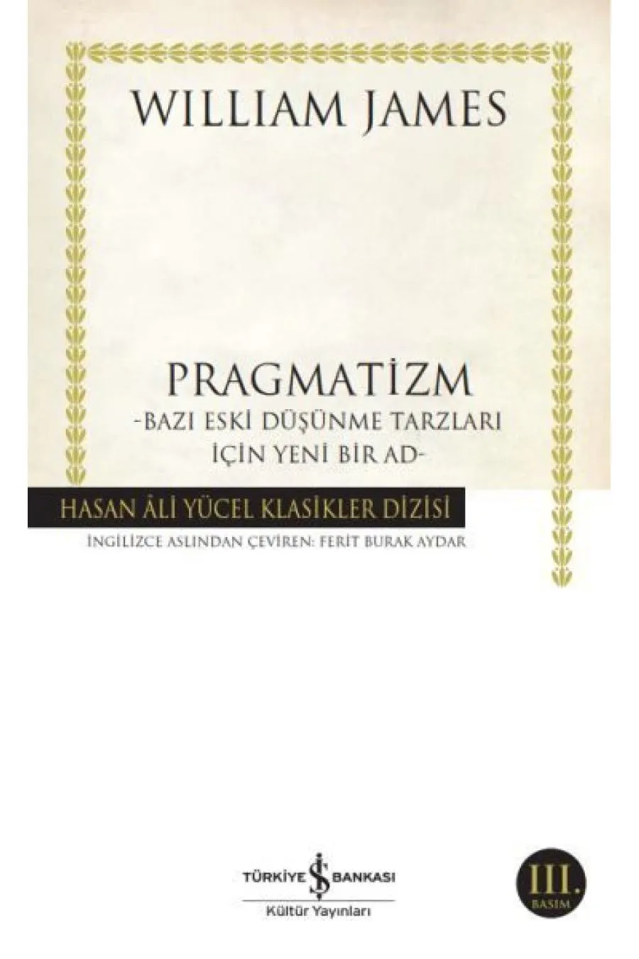 Pragmatizm Bazı Eski Düşünme Tarzları İçin Yeni Bir Ad - Hasan Ali Yücel Klasikleri Kitap (4022)