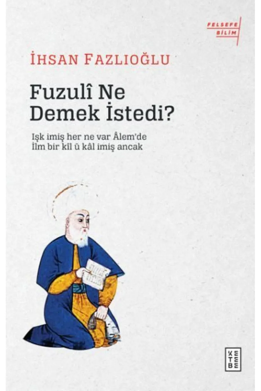 Fuzuli Ne Demek İstedi?  (4022)