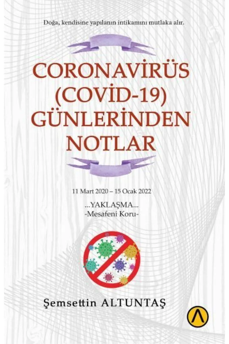 Coronavirüs (Covid-19) Günlerinden Notlar  (4022)