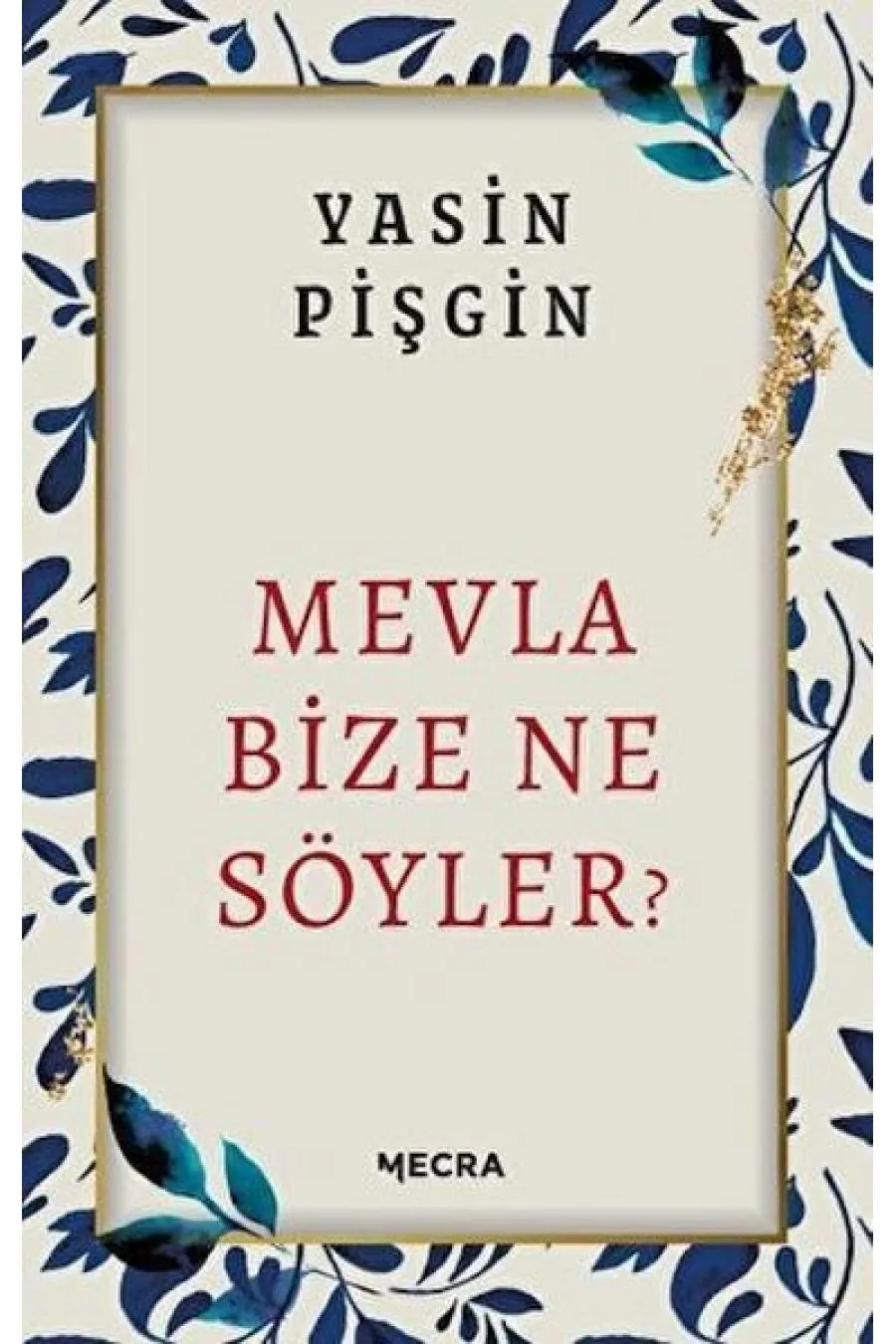 Mevla Bize Ne Söyler?  (4022)