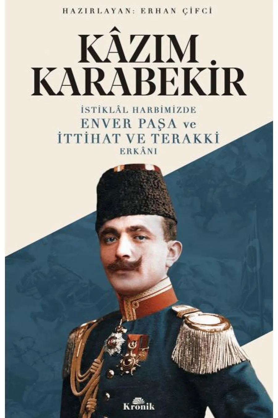 İstiklal Harbimizde Enver Paşa ve İttihat ve T  kki Erkanı  (4022)