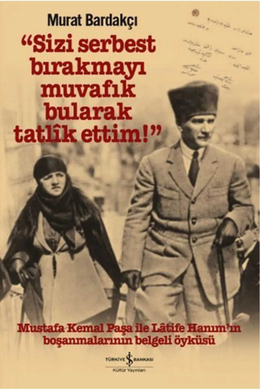 Sizi Serbest Bırakmayı Muvafik Bularak Tatlik Ettim!-Ciltli Kitap (4022)