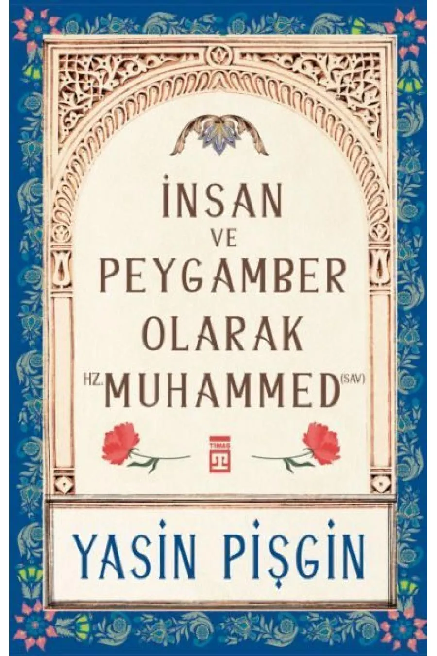 İnsan ve Peygamber olarak Hz. Muhammed (sav)  (4022)