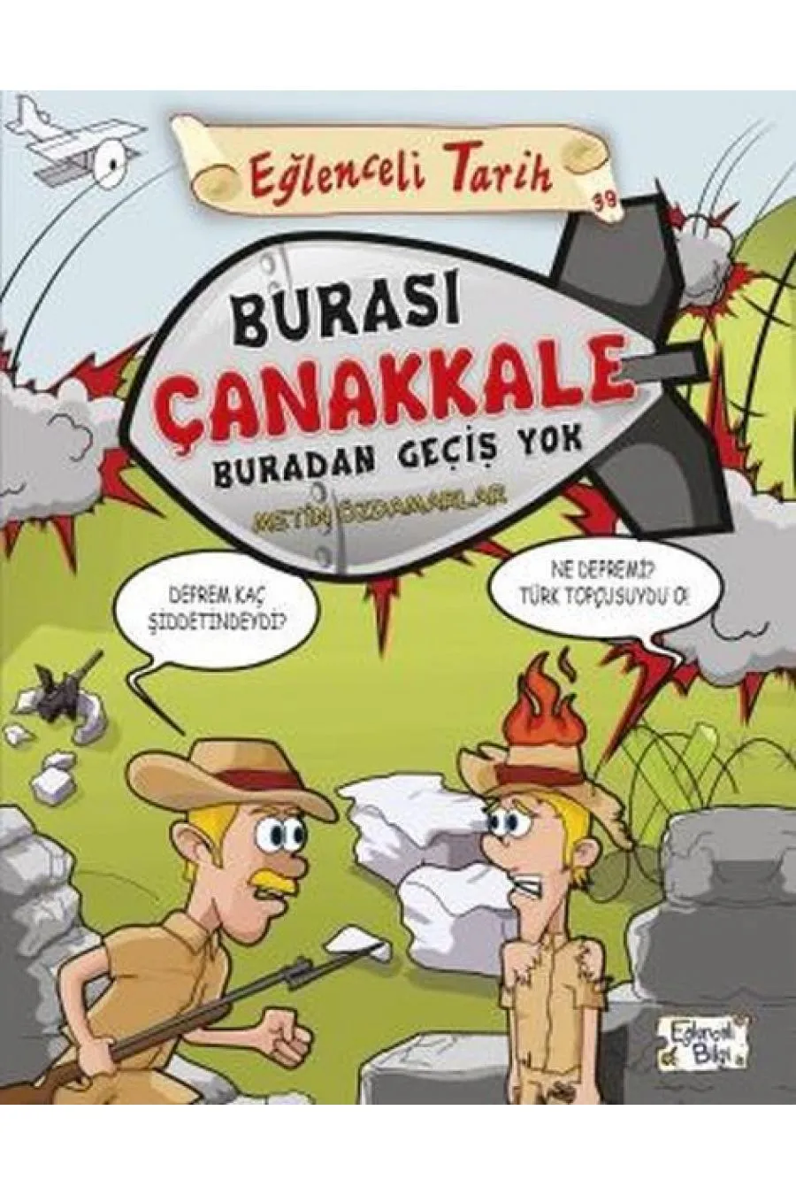 Burası Çanakkale Buradan Geçiş Yok  (4022)