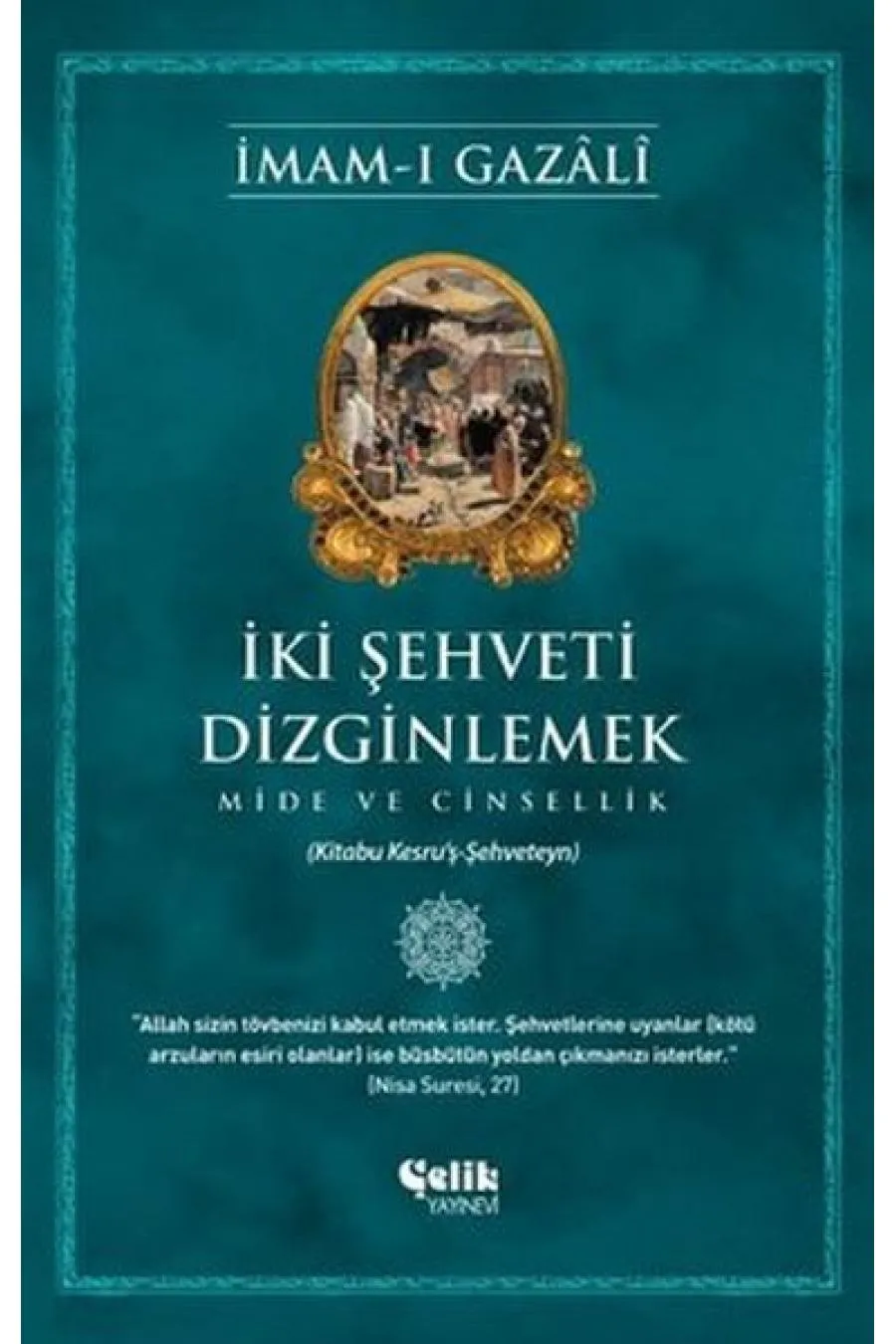 İki Şehveti Dizginlemek  (4022)