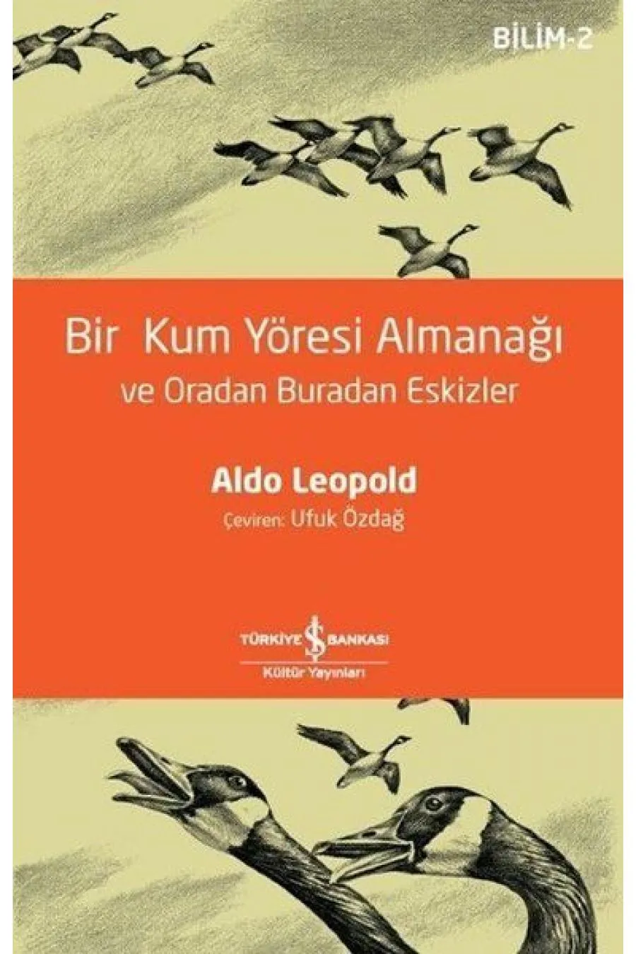 Bir Kum Yöresi Almanağı ve Oradan Buradan Eskizler - Bilim 2 - A Sand County Almanac and Sketches He Kitap (4022)