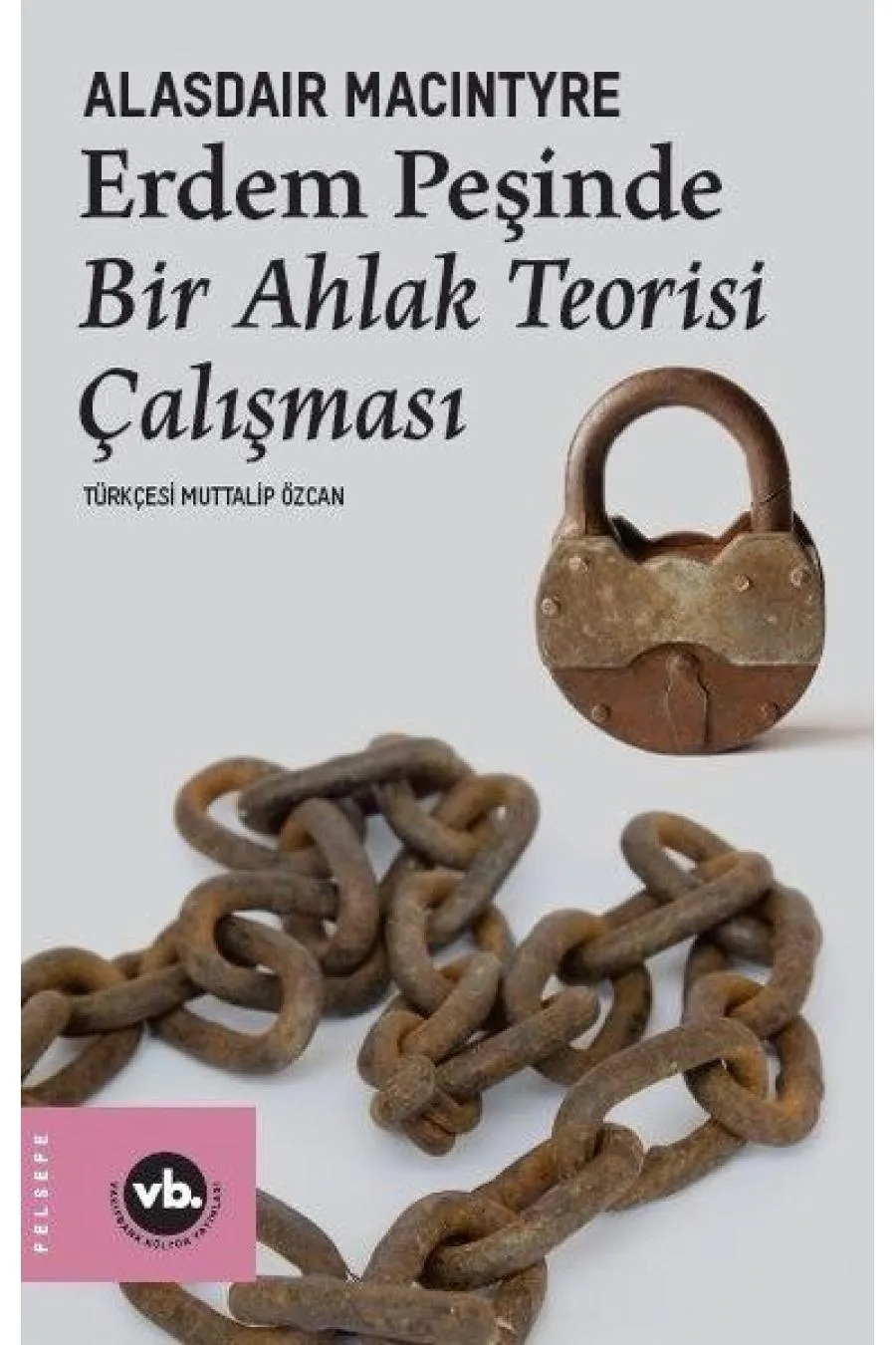 Erdem Peşinde - Bir Ahlak Teorisi Çalışması Kitap (4022)