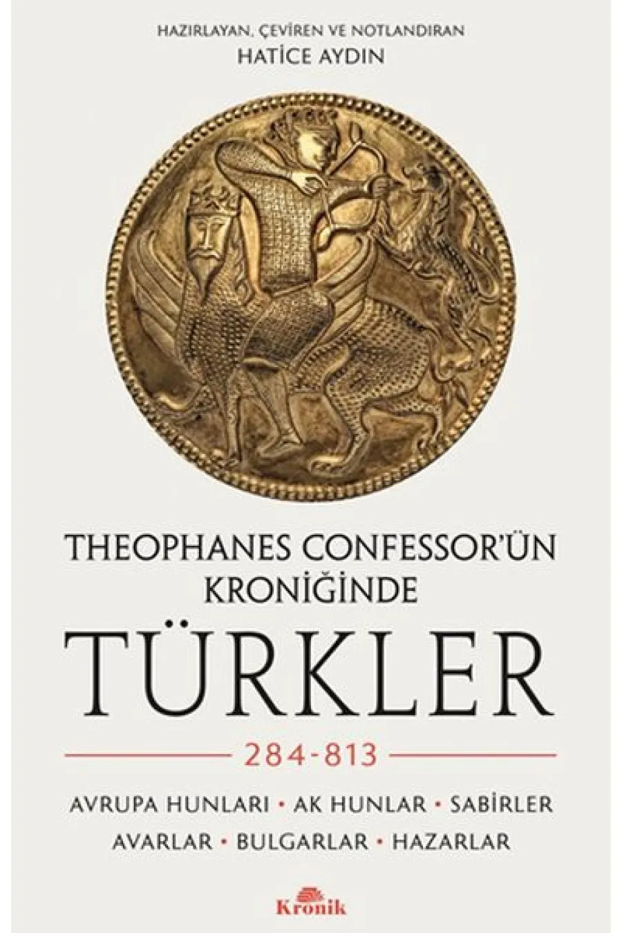 Theophanes Confessor’ün Kroniğinde Türkler: 284-813  (4022)