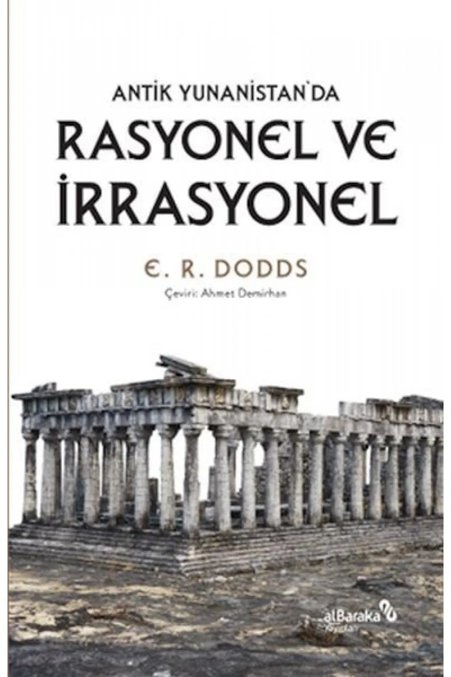 Antik Yunanistan'da Rasyonel ve İrrasyonel  (4022)