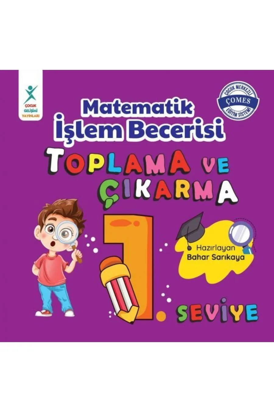 Ma tik İşlem Becerisi Toplama ve Çıkarma 1. Seviye  (4022)